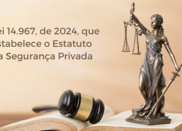 Conheça a nova lei que regulamenta as atividades e serviços de segurança privada no Brasil. 